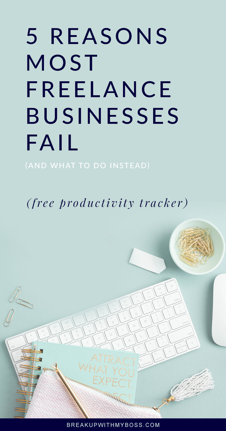 5 Reasons Why Most Freelancing Businesses Fail (and what to do instead)